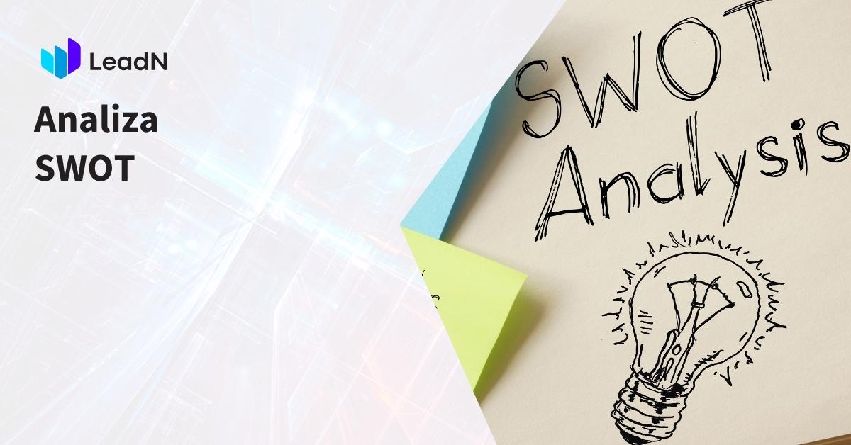 analiza swot. czym jest jak wykonać dobrą i kompletną analizę swot dla firmy